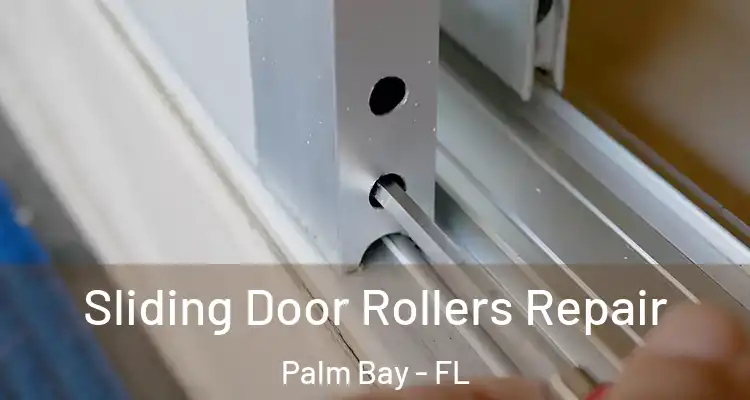  Sliding Door Rollers Repair Palm Bay - FL